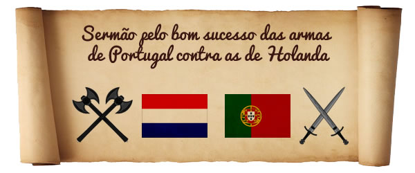 Sermão pelo Bom Sucesso das Armas de Portugal contra as de Holanda